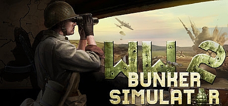 二战地堡模拟器/WW2: Bunker Simulator—更新Origins DLC